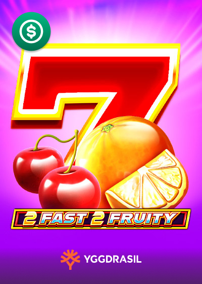 2 Fast 2 Fruity