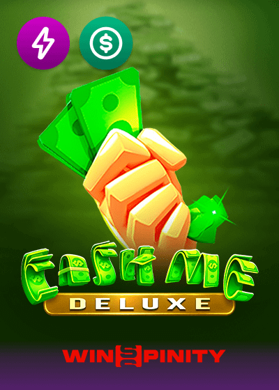 Cash me Deluxe