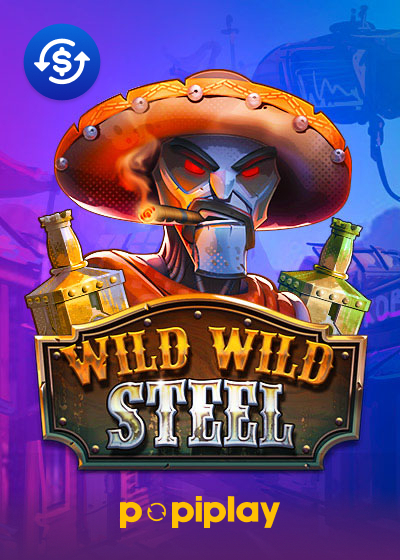 Wild Wild Steel