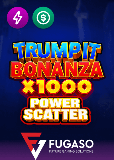 TRUMP IT BONANZA X1000 POWER SCATTER